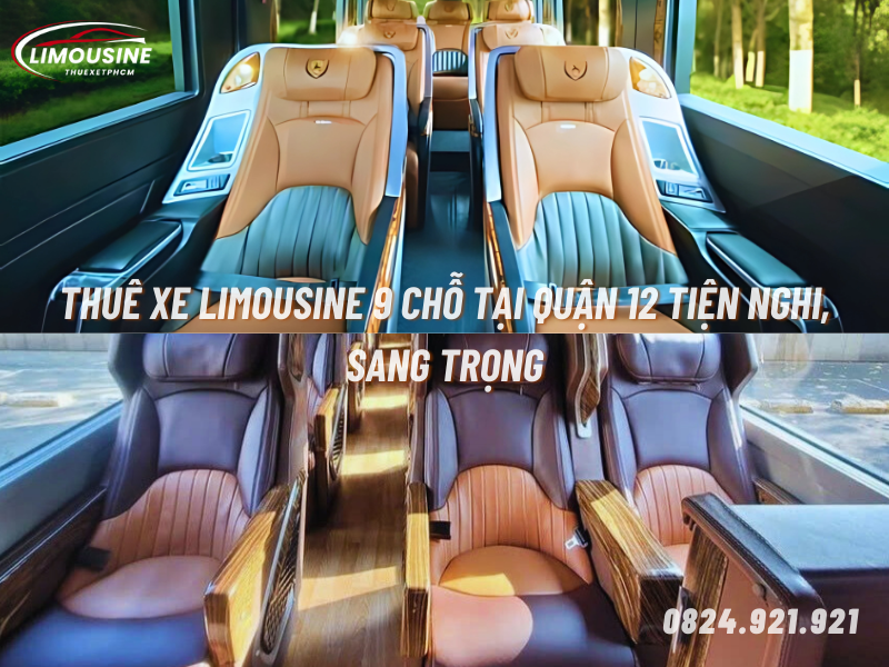 thuê xe limousine 9 chỗ tại quận 12