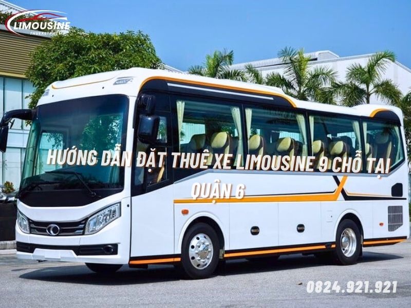 thuê xe limousine 9 chỗ tại quận 6